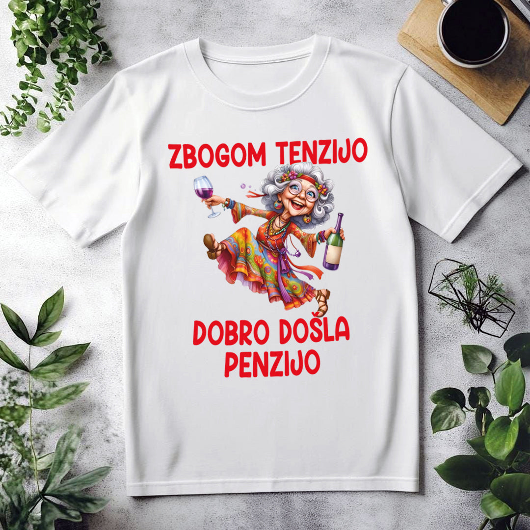 zbogom tenzijo dobro dosla penzijo bela majica