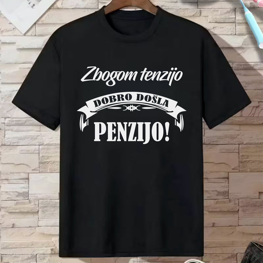 zbogom tenzijo dobro dosla penzijo crna majica