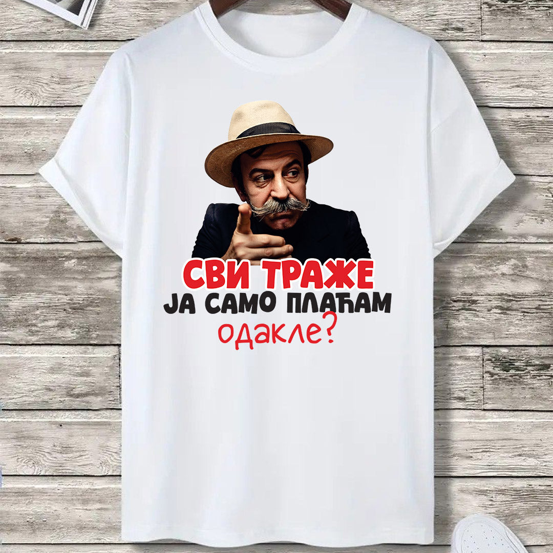 Bela smešna majica Svi traže ja samo plaćam odakle