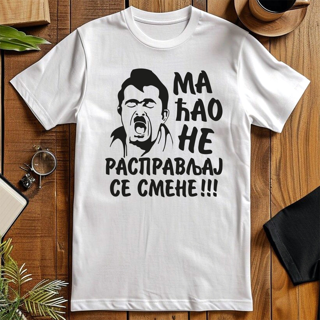 bela majica ma cao ne raspravljaj se smene