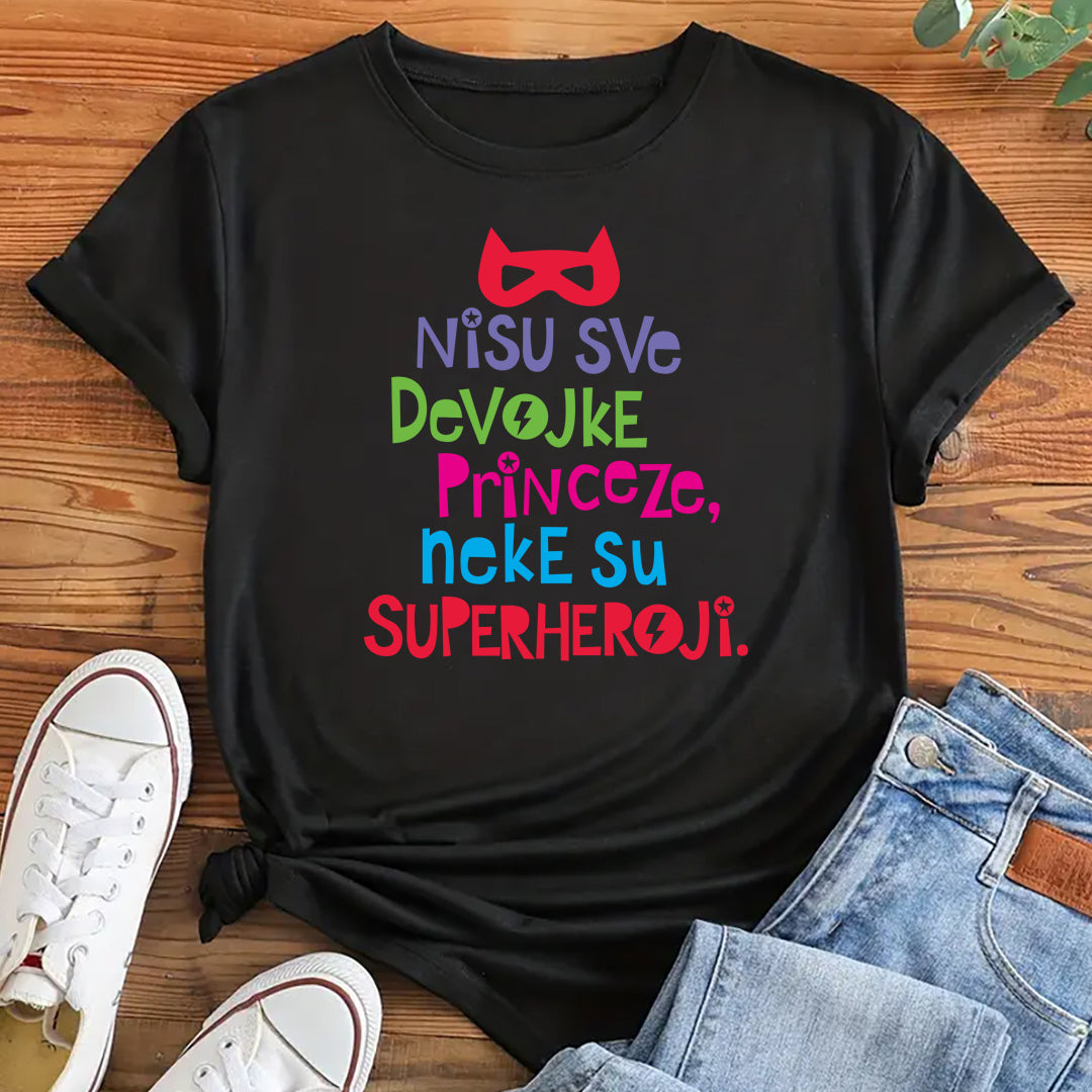Zenska crna pamucna majica sa natpisom Nisu sve devojke princeze neke su superheroji