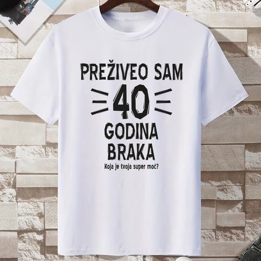 bela majica preziveo sam 40 godina braka, koja je tvoja super moc